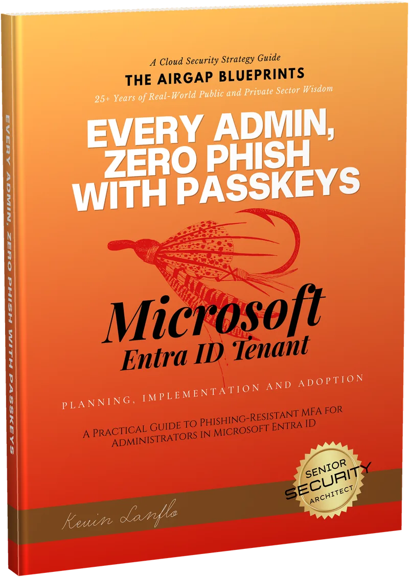 Cover of Every Admin, Zero Phish with Passkeys by Kevin Lanflo